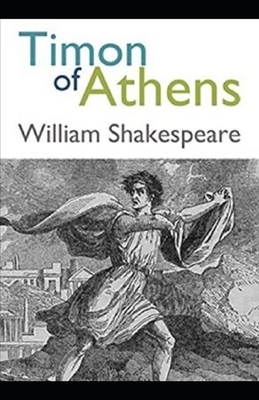Timon of Athens Illustrated by William Shakespeare