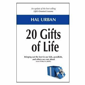 20 Gifts of Life: Bringing Out The Best In Our Kids, Grandkids, And Others We Care About by Hal Urban