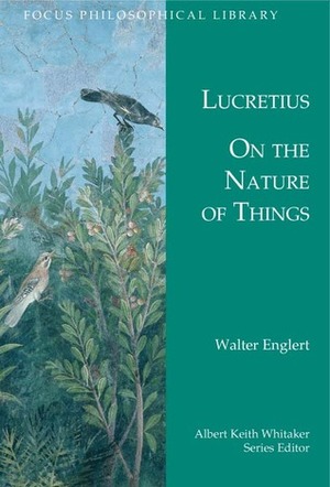 On the Nature of Things: De Rerum Natura by Walter Englert, Lucretius