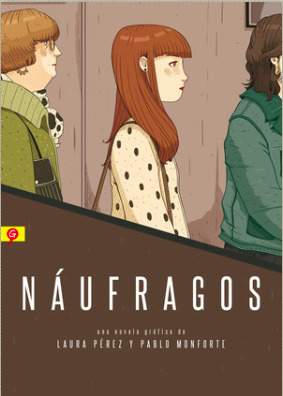 Náufragos by Laura Pérez, Pablo Monforte