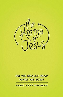 The Karma of Jesus by Mark Herringshaw