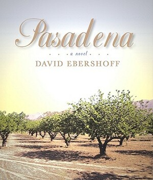 Pasadena by David Ebershoff