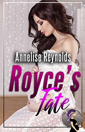 Royce's Fate by Darlene Tallman, Vanessa Kelly, Annelise Reynolds