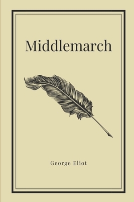 Middlemarch by George Eliot by George Eliot