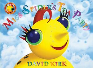 Miss Spider's Tea Party: 25th Anniversary Edition by David Kirk