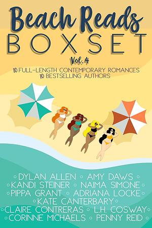 Beach Reads Box Set: Volume 4 by Kandi Steiner, Kate Canterbary, Corinne Michaels, Claire Contreras, Penny Reid, Pippa Grant, Adriana Locke, Amy Daws, Naima Simone, Dylan Allen, L.H. Cosway
