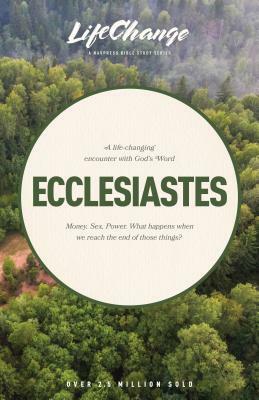 A Life-Changing Encounter with God's Word from the Book of Ecclesiastes by 