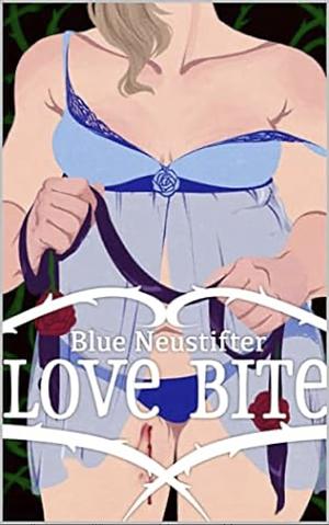 Love Bite by Blue Neustifter