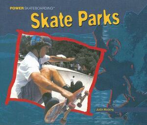 Skate Parks by Justin Hocking