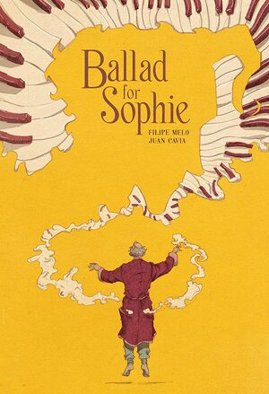 Ballad for Sophie by Juan Cavia, Filipe Melo