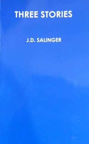 Three Stories by J.D. Salinger