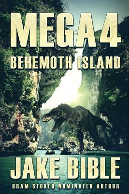 Mega 4: Behemoth Island by Jake Bible
