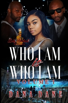 Who I Am Is Who I Am Volume 1 by Dana Dane