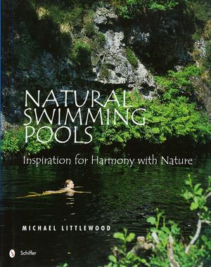 Natural Swimming Pools by Michael Littlewood