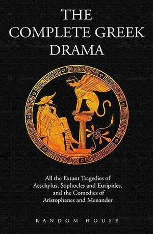 The Complete Greek Drama: All the Extant Tragedies of Aeschylus, Sophocles and Euripides, and the Comedies of Aristophanes and Menander, in a Variety of Translations, 2 Volumes by Eugene O'Neill Jr., Whitney J. Oates