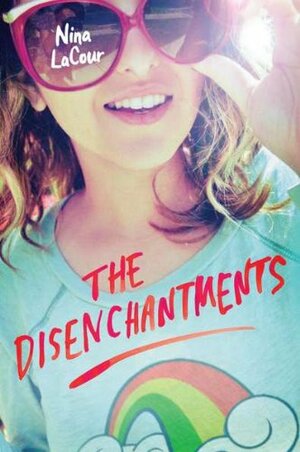 The Disenchantments by Nina LaCour