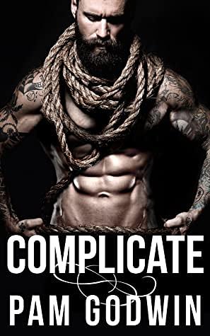 Complicate by Pam Godwin