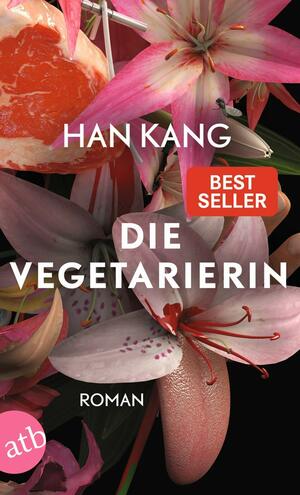 Die Vegetarierin by Han Kang