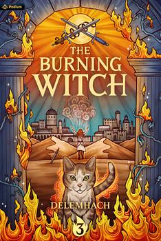 The Burning Witch 3: A Humorous Romantic Fantasy by Delemhach