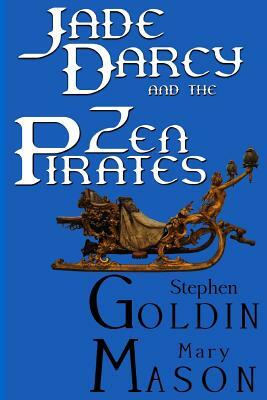 Jade Darcy and the Zen Pirates (Large Print Edition) by Stephen Goldin, Mary Mason