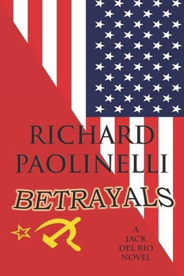 Betrayals by Richard Paolinelli