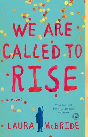 We are Called to Rise by Laura McBride