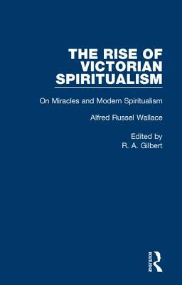 On Miracles&mod Spiritualsm V5 by Alfred Russel Wallace