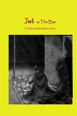 Jack vs The Bat by Sol Samuels
