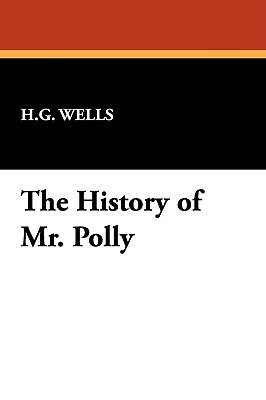 The History of Mr. Polly by H.G. Wells