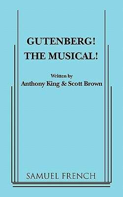 Gutenberg! the Musical! by Anthony King