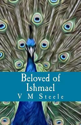 Beloved of Ishmael by V. M. Steele
