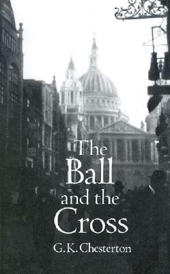 The Ball and the Cross by G.K. Chesterton