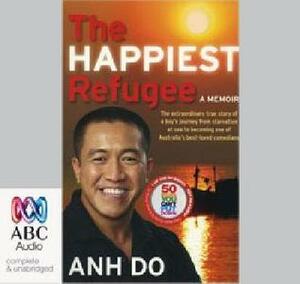 The Happiest Refugee by Anh Do