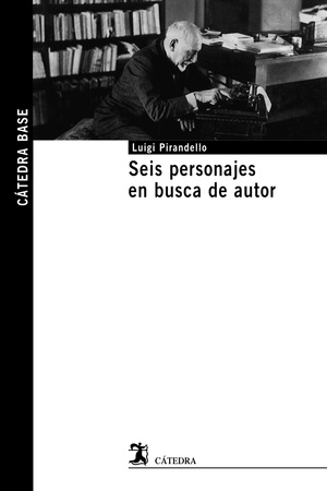 Seis personajes en busca de autor by Luigi Pirandello