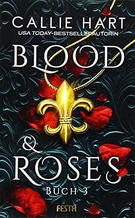 Blood & Roses - Buch 3  by Callie Hart