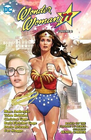 Wonder Woman '77, Vol. 2 by Cat Staggs, Christos Gage, Trina Robbins, Darío Brizuela, Marc Andreyko, Ruth Gage