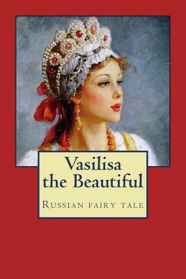 Vasilissa the Beautiful. Russian fairy tale by Elena N. Grand