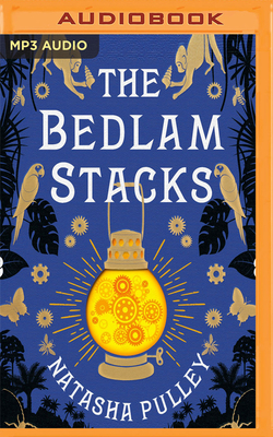 The Bedlam Stacks by Natasha Pulley