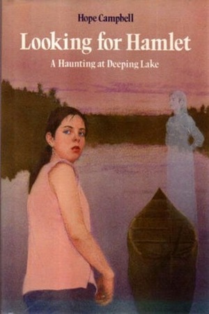 Looking for Hamlet: A Haunting at Deeping Lake by Hope Campbell