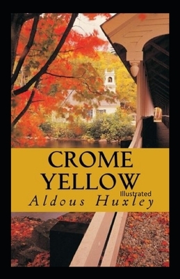 Crome Yellow illustrated by Aldous Huxley