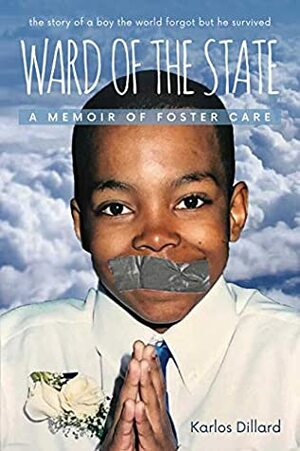 Ward of the State: A Memoir Of Foster Care by Brooke-Sidney Harbour, Karlos Dillard