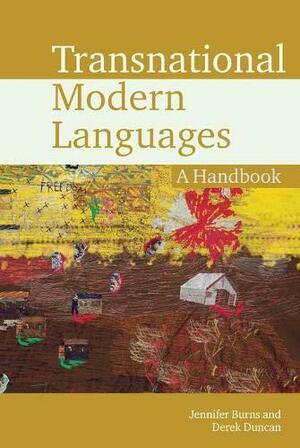 Transnational Modern Languages: A Handbook by Jennifer Burns, Derek Duncan