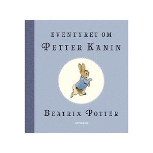 Eventyret om Petter Kanin by Beatrix Potter