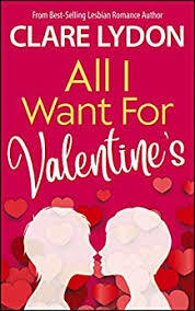 All I Want For Valentine's by Clare Lydon