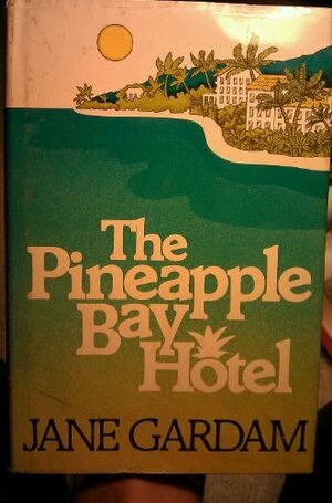 The Pineapple Bay Hotel by Jane Gardam