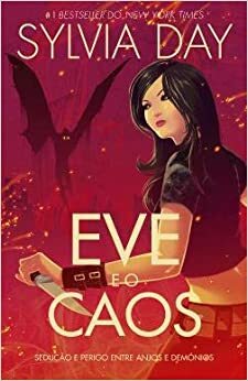 Eve e o caos by S.J. Day