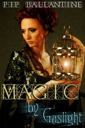 Magic by Gaslight by Pip Ballantine