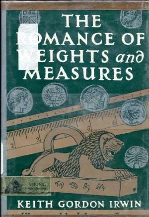 The Romance of Weights and Measures by Johannes Troyer, Keith Gordon Irwin