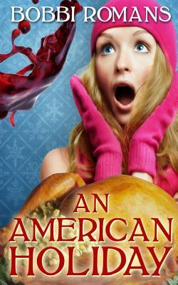 An American Holiday by Bobbi Romans