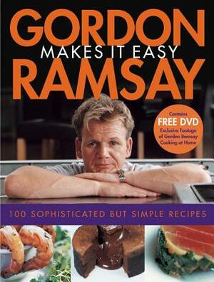 Gordon Ramsay Makes It Easy [With DVD] by Gordon Ramsay